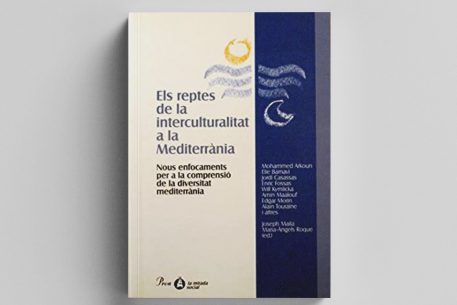 Els reptes de la interculturalitat a la mediterrània. Nous enfocaments per a la comprensió de la diversitat mediterrània