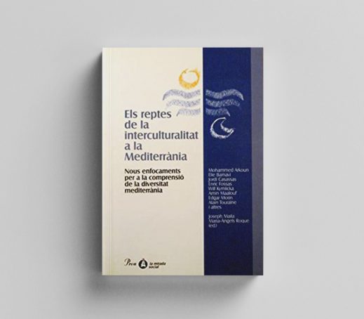 Els reptes de la interculturalitat a la mediterrània. Nous enfocaments per a la comprensió de la diversitat mediterrània
