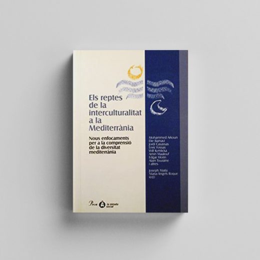 Els reptes de la interculturalitat a la mediterrània. Nous enfocaments per a la comprensió de la diversitat mediterrània