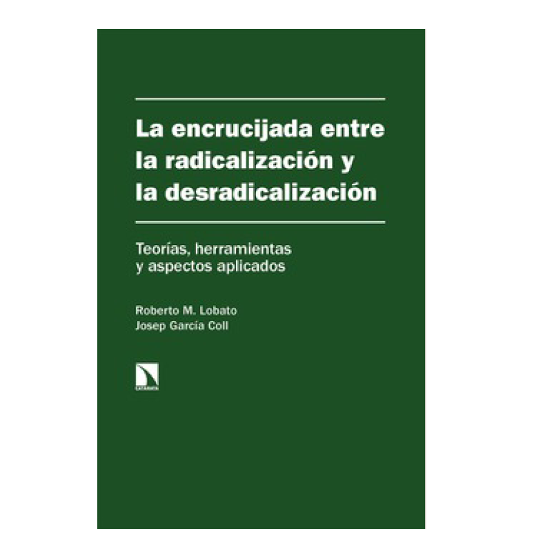 La encrucijada entre la radicalización y la desradicalización