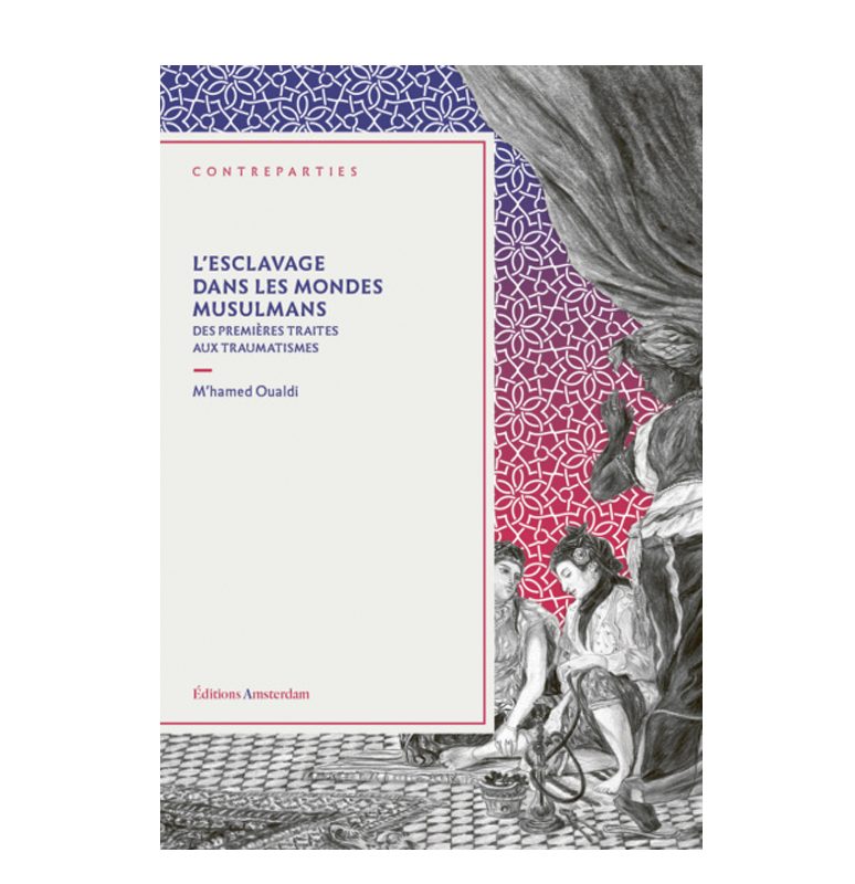 L’esclavage dans les mondes musulmans